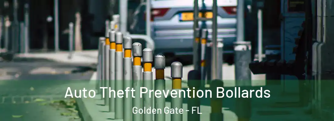 Auto Theft Prevention Bollards Golden Gate - FL