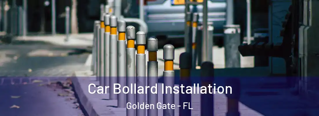 Car Bollard Installation Golden Gate - FL