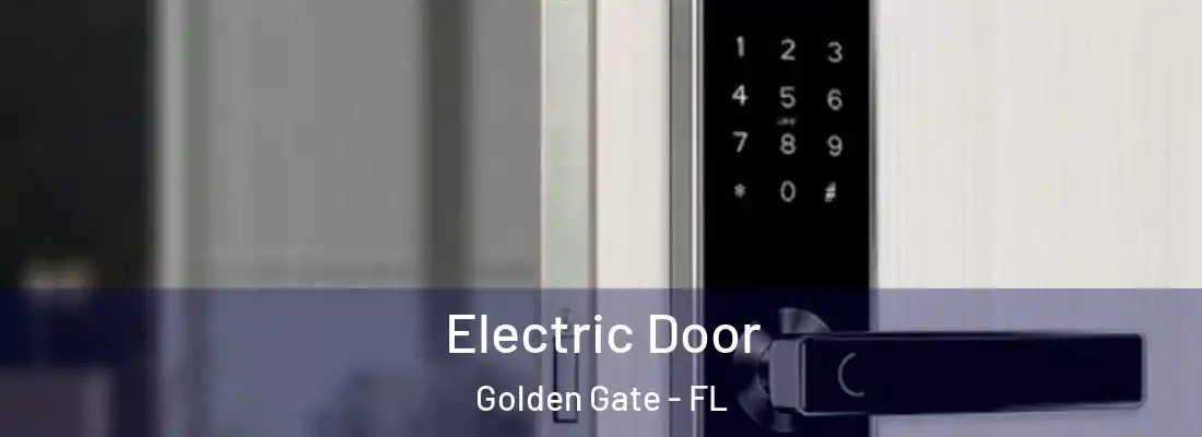 Electric Door Golden Gate - FL