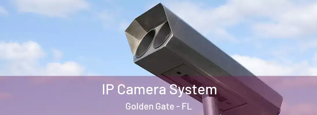 IP Camera System Golden Gate - FL