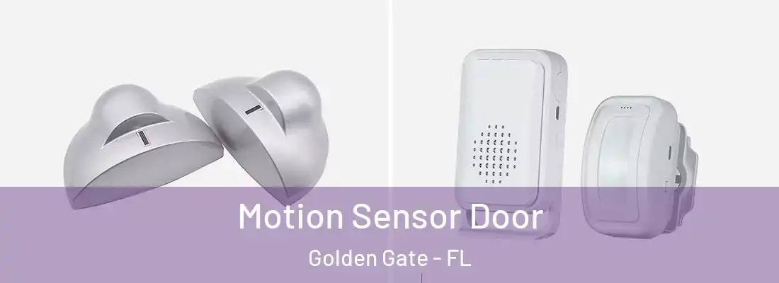 Motion Sensor Door Golden Gate - FL