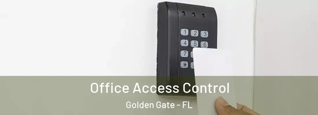 Office Access Control Golden Gate - FL