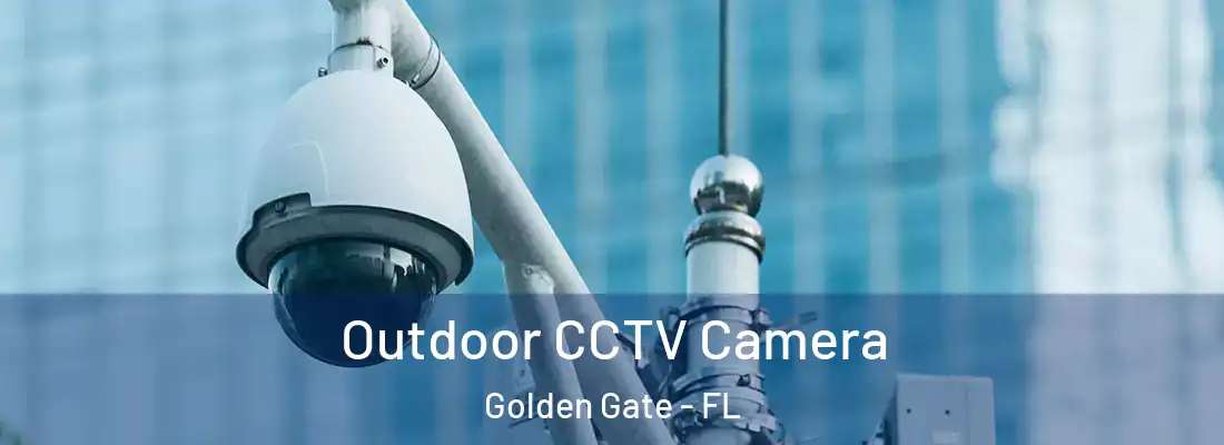 Outdoor CCTV Camera Golden Gate - FL