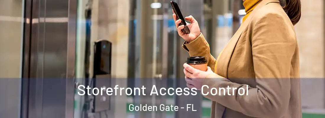 Storefront Access Control Golden Gate - FL
